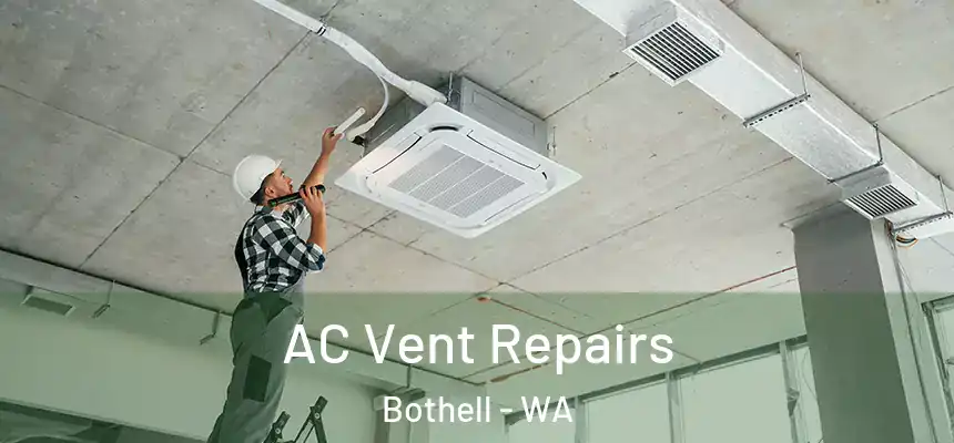  AC Vent Repairs Bothell - WA
