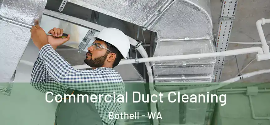  Commercial Duct Cleaning Bothell - WA
