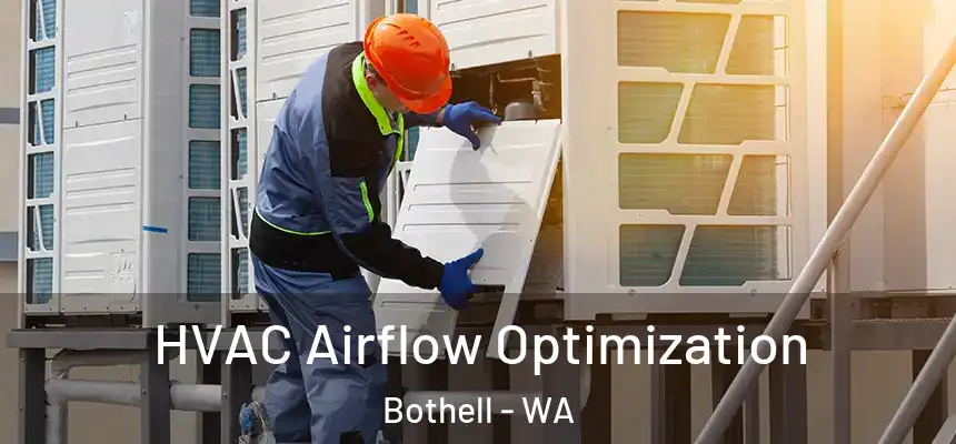  HVAC Airflow Optimization Bothell - WA