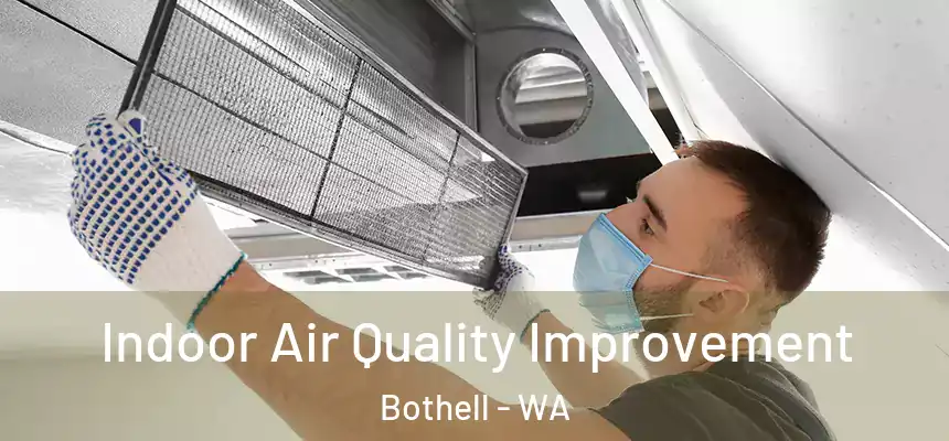  Indoor Air Quality Improvement Bothell - WA