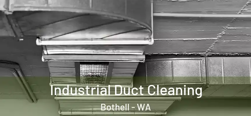  Industrial Duct Cleaning Bothell - WA