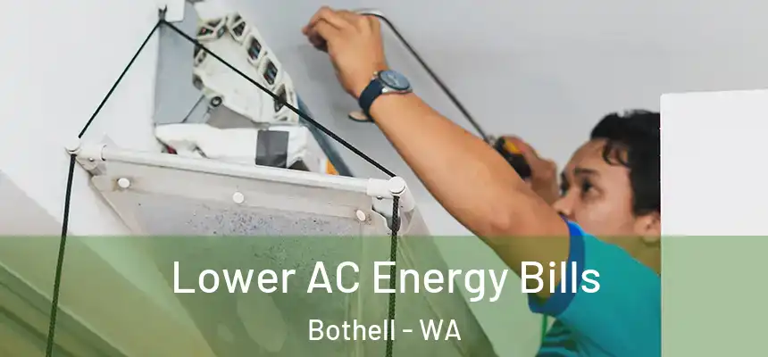  Lower AC Energy Bills Bothell - WA