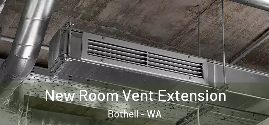  New Room Vent Extension Bothell - WA