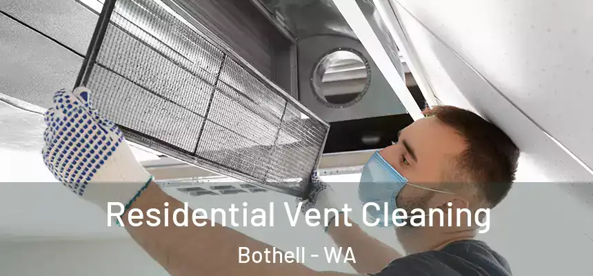 Residential Vent Cleaning Bothell - WA