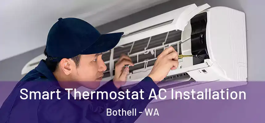  Smart Thermostat AC Installation Bothell - WA